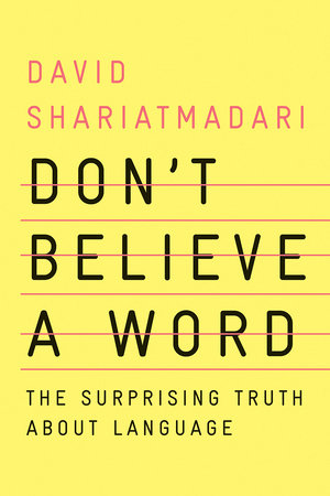 Don't Believe a Word Hardcover by David Shariatmadari