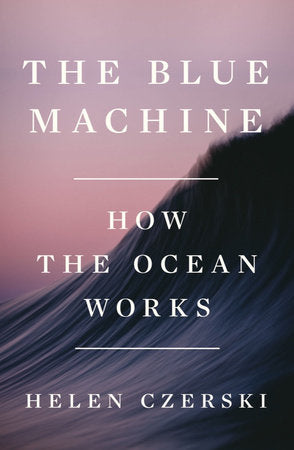 The Blue Machine Hardcover by Helen Czerski