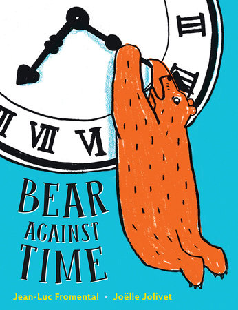 Bear Against Time Hardcover by Jean-Luc Fronmental