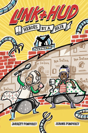 Link and Hud: Heroes by a Hair Hardcover by Jarrett Pumphrey