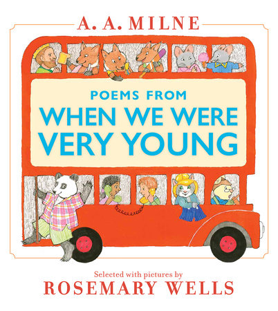 Poems from When We Were Very Young Hardcover by A. A. Milne and Rosemary Wells