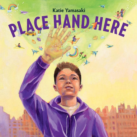 Place Hand Here Hardcover by Katie Yamasaki