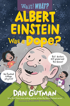 Albert Einstein Was a Dope? Paperback by Dan Gutman
