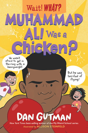 Muhammad Ali Was a Chicken! Paperback by Dan Gutman