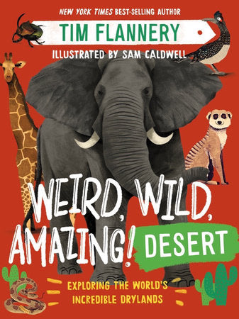 Weird, Wild, Amazing! Desert Paperback by Tim Flannery and Sam Caldwell