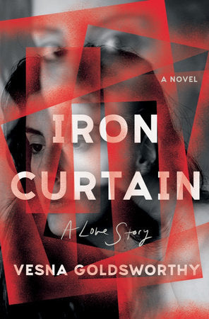 Iron Curtain Hardcover by Vesna Goldsworthy