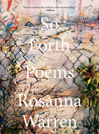 So Forth Paperback by Rosanna Warren