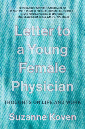 Letter to a Young Female Physician Paperback by Suzanne Koven