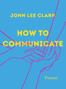 How to Communicate Hardcover by John Lee Clark