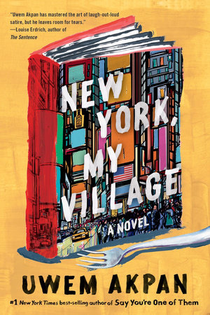 New York, My Village Paperback by Uwem Akpan