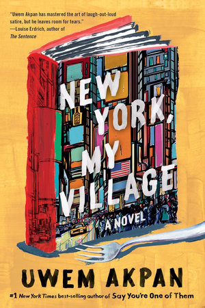 New York, My Village Paperback by Uwem Akpan