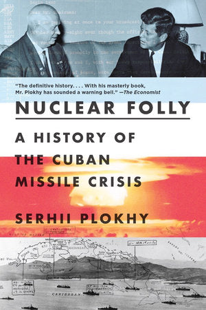 Nuclear Folly Paperback by Serhii Plokhy