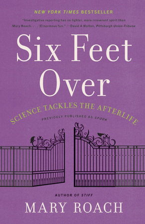 Six Feet Over Paperback by Mary Roach
