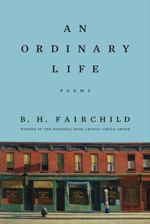 An Ordinary Life Hardcover by B. H. Fairchild