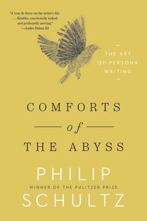 Comforts of the Abyss Paperback by Philip Schultz