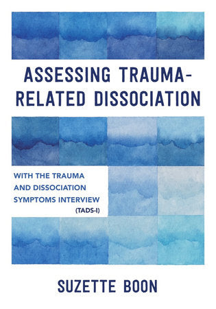 Assessing Trauma-Related Dissociation Paperback by Suzette Boon