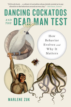 Dancing Cockatoos and the Dead Man Test Paperback by Marlene Zuk
