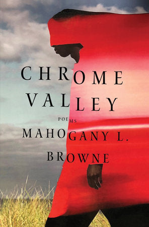 Chrome Valley Hardcover by Mahogany L Browne