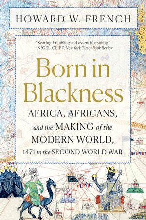 Born in Blackness Paperback by Howard W French