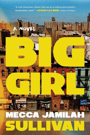 Big Girl Paperback by Mecca Jamilah Sullivan