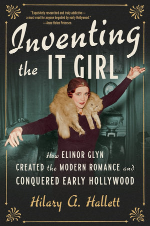 Inventing the It Girl Paperback by Hilary A Hallett
