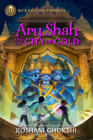 Rick Riordan Presents: Aru Shah and the City of Gold Paperback by Roshani Chokshi