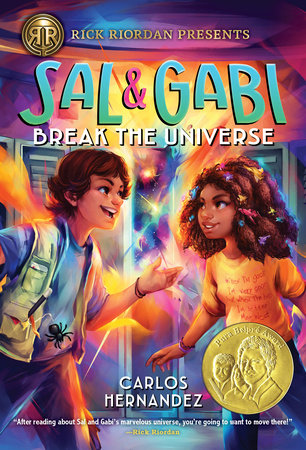 Rick Riordan Presents: Sal and Gabi Break the Universe-A Sal and Gabi Novel, Book 1 Paperback by Carlos Hernandez