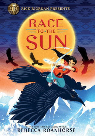 Rick Riordan Presents: Race to the Sun Paperback by Rebecca Roanhorse
