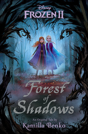 Frozen 2: Forest of Shadows Hardcover by Kamilla Benko