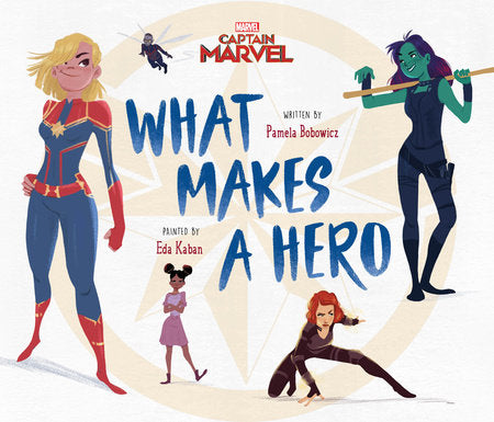 Captain Marvel: What Makes A Hero Hardcover by Pamela Bobowicz