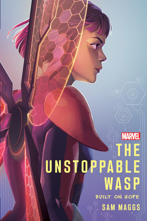 The Unstoppable Wasp Hardcover by Sam Maggs