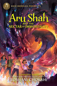 Rick Riordan Presents: Aru Shah and the Nectar of Immortality-A Pandava Novel Book 5 Hardcover by Roshani Chokshi