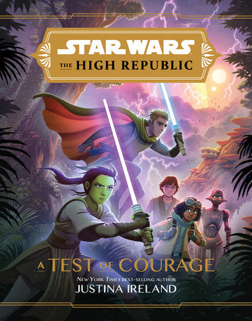 Star Wars: The High Republic: A Test of Courage Hardcover by Justina Ireland
