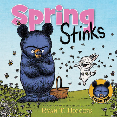 Spring Stinks-A Little Bruce Book Hardcover by Ryan T. Higgins