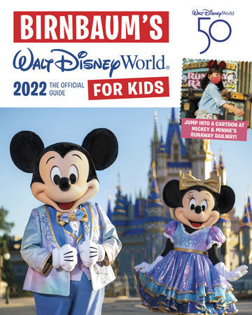 Birnbaum's 2022 Walt Disney World for Kids Paperback by Birnbaum Guides