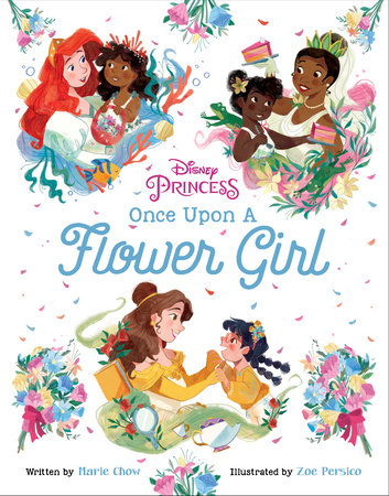 Disney Princess: Once Upon a Flower Girl Hardcover by Marie Chow