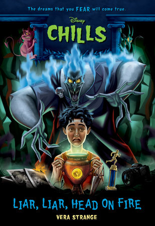 Liar, Liar, Head on Fire-Disney Chills: Book Five Paperback by Vera Strange