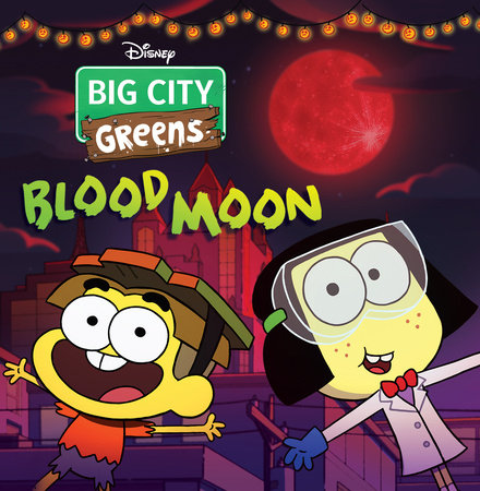 Big City Greens: Blood Moon Paperback by Disney Books