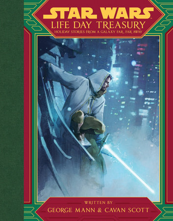 Star Wars: Life Day Treasury Hardcover by George Mann