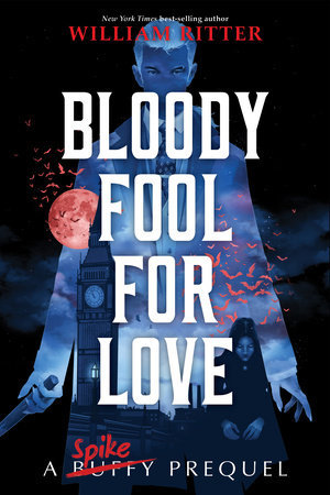 Bloody Fool for Love Hardcover by William Ritter