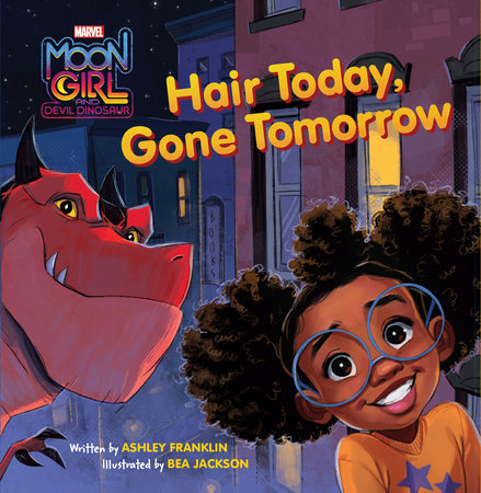 Moon Girl and Devil Dinosaur: Hair Today, Gone Tomorrow Hardcover by Ashley Franklin