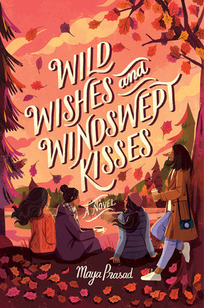 Wild Wishes and Windswept Kisses Hardcover by Maya Prasad
