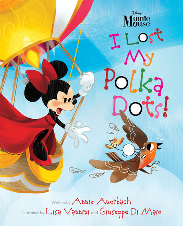 Minnie Mouse - I Lost My Polka Dots! Hardcover by Annie Auerbach