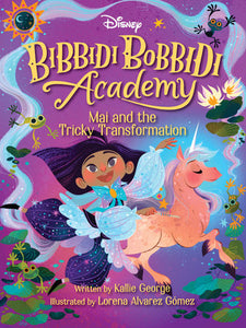 Disney Bibbidi Bobbidi Academy #2: Mai and the Tricky Transformation Paperback by Kallie George
