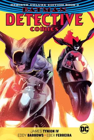Batman: Detective Comics: The Rebirth Deluxe Edition Book 3 Hardcover by James Tynion IV