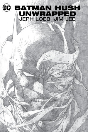 Batman: Hush Unwrapped Deluxe Edition (New Edition) Hardcover by Jeph Loeb