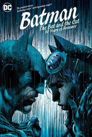 Batman: The Bat and the Cat: 80 Years of Romance Hardcover by Various