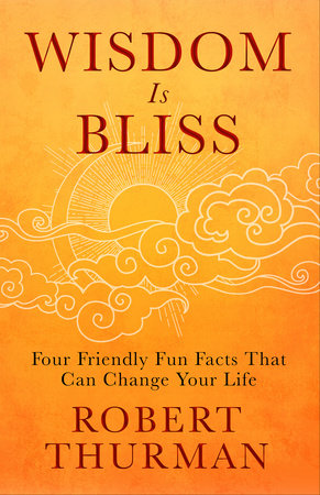 Wisdom Is Bliss Hardcover by Robert Thurman