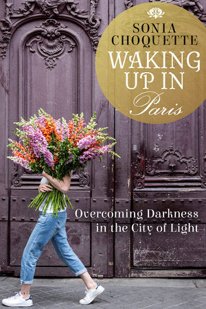 Waking Up in Paris Paperback by Sonia Choquette