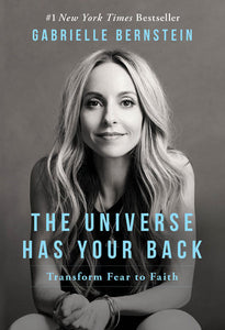 The Universe Has Your Back Paperback by Gabrielle Bernstein